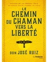 Le chemin du chaman vers la liberté