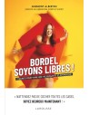 Bordel, soyons libres !