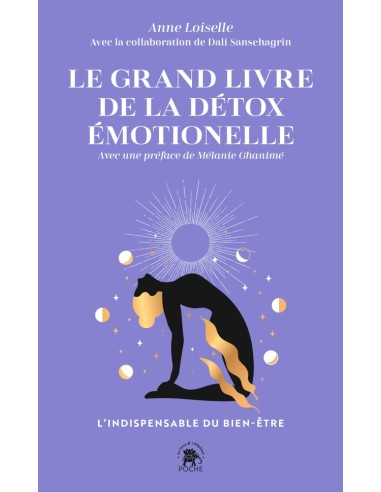 Le grand livre de la détox emotionelle
Anne LOISELLE (Auteur)