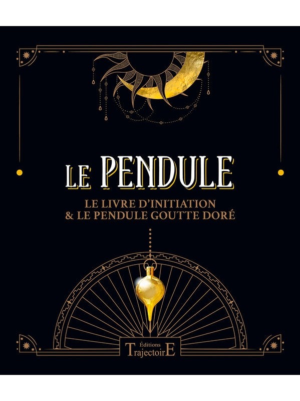 Le Pendule - Coffret - Le livre d'initiation & le pendule goutte doré