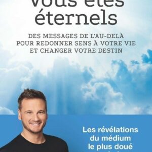 VOUS ETES ETERNELS