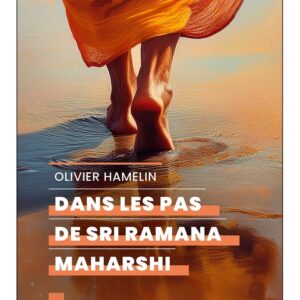 Dans les pas de Sri Ramana Maharshi
